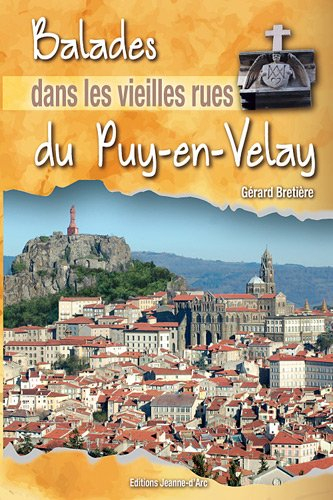 Balades dans les vieilles rues du Puy-en-Velay