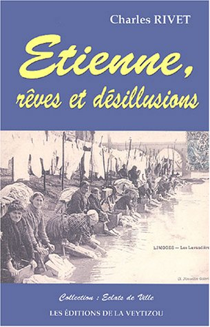 Etienne, rêves et désillusion