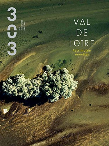val de loire : patrimoine mondial
