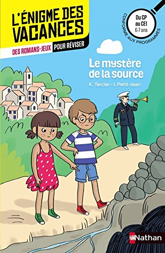 Le mystère de la source : du CP au CE1, 6-7 ans : conforme aux programmes