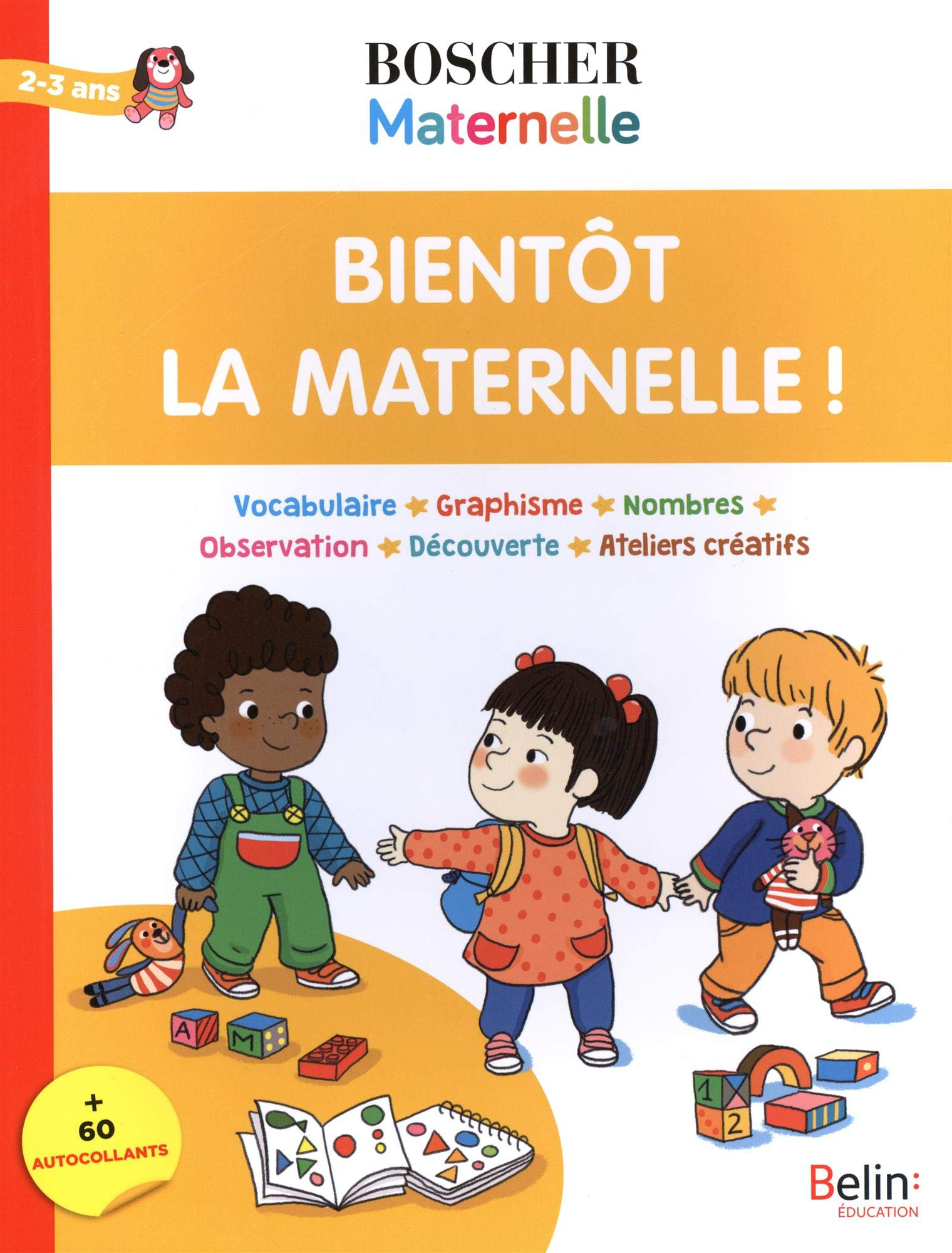 Bientôt la maternelle ! : 2-3 ans