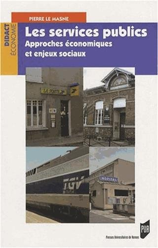 Les services publics : approches économiques et enjeux sociaux