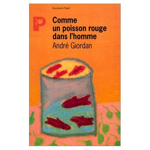 Comme un poisson rouge dans l'homme