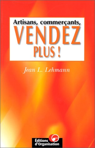 Artisans, commerçants, vendez plus !