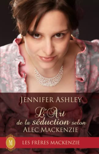 L'Art de la séduction selon Alec Mackenzie