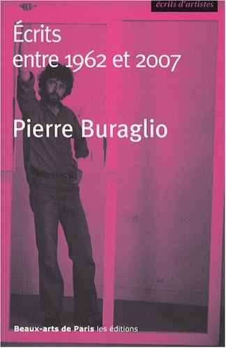 Pierre Buraglio : Ecrits entre 1962 et 2007