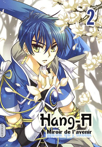 Hang-A : miroir de l'avenir. Vol. 2