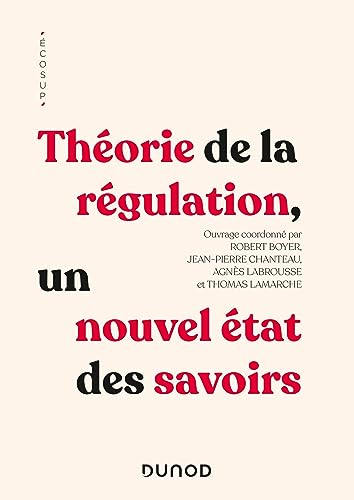 Théorie de la régulation, un nouvel état des savoirs