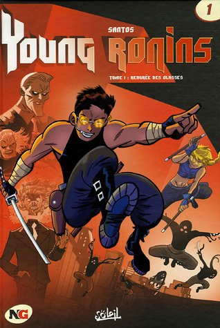 Young ronins. Vol. 1. Rentrée des classes