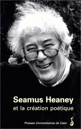 Seamus Heaney et la création poétique