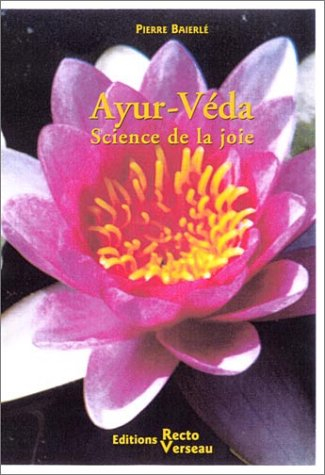 Ayur-veda : science de la joie