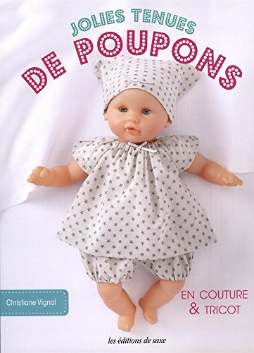 Jolies tenues de poupons : en couture & tricot