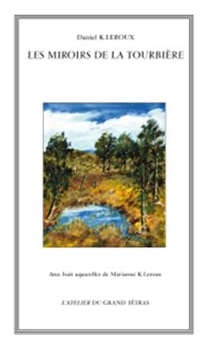 Les miroirs de la tourbière : sept nouvelles