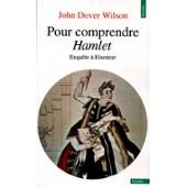 Pour comprendre Hamlet : enquête à Elseneur