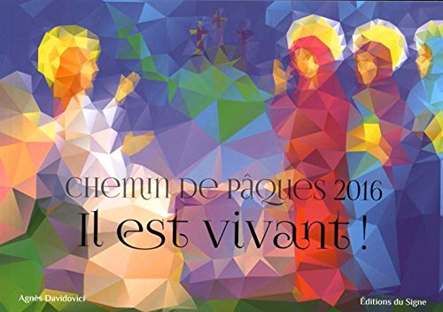 chemin de pâques, il est vivant !