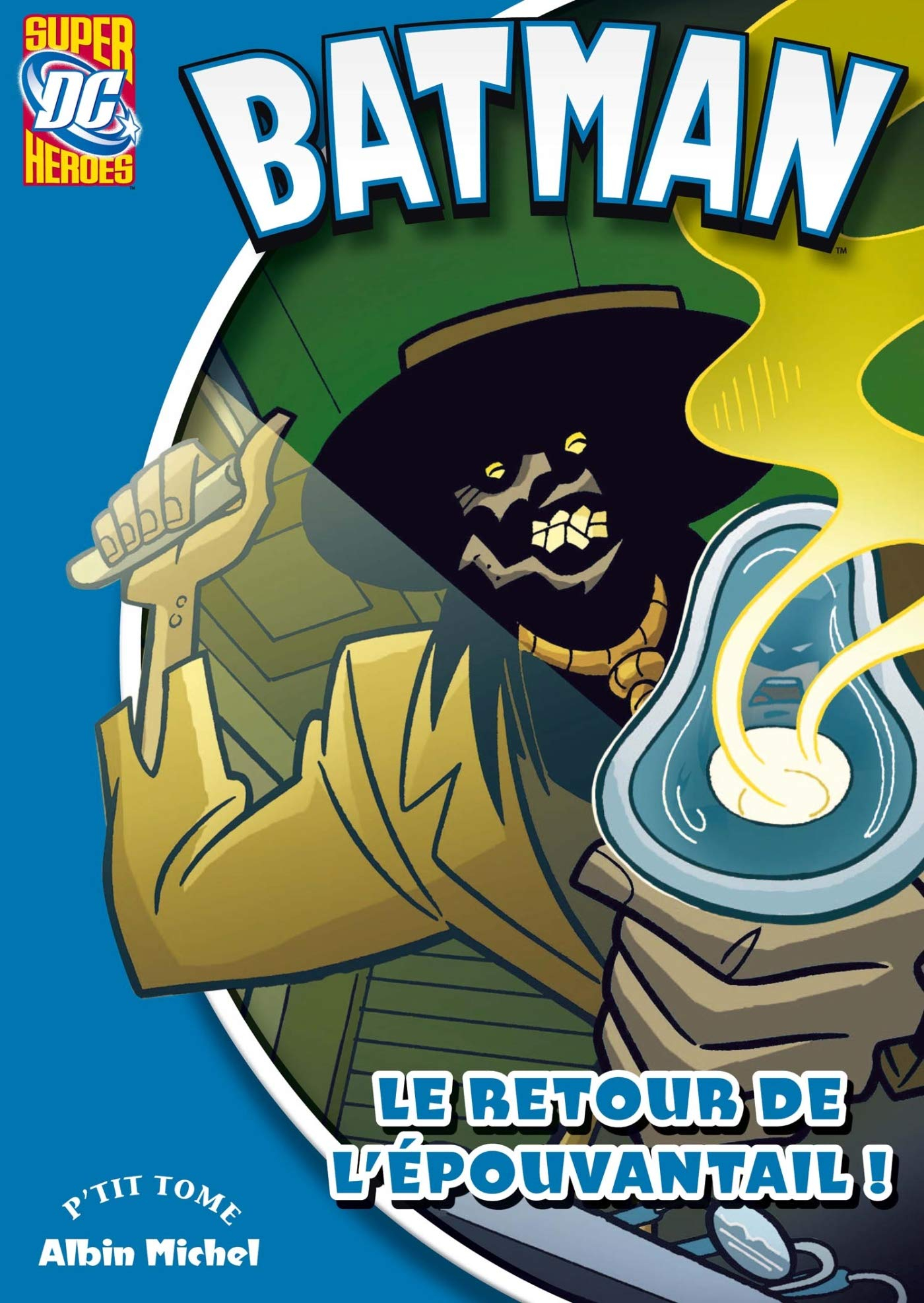 Batman. Vol. 6. Le retour de l'Epouvantail !