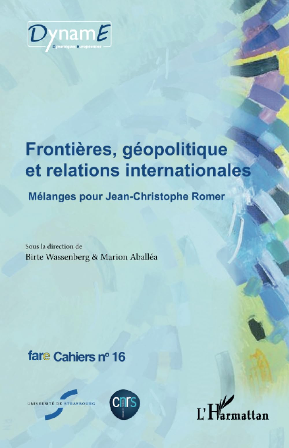 Frontières, géopolitique et relations internationales : mélanges pour Jean-Christophe Romer