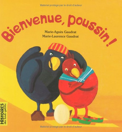 Bienvenue, poussin !