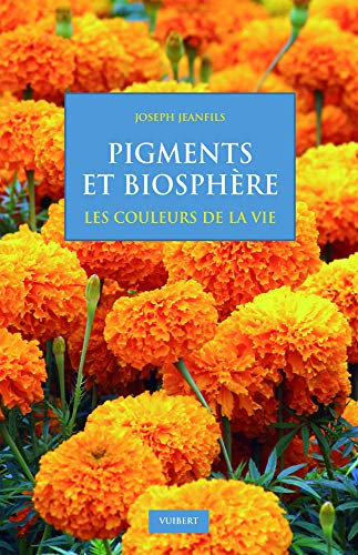 Pigments et biosphère : les couleurs de la vie