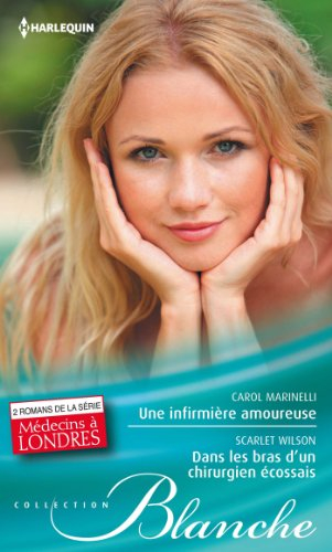 Une infirmière amoureuse. Dans les bras d'un chirurgien écossais