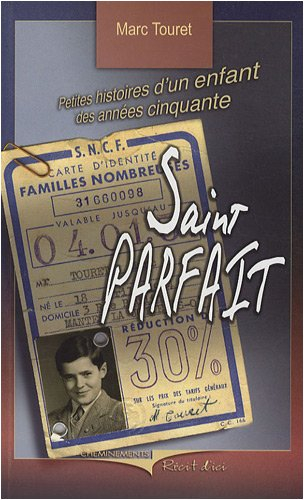 Saint Parfait : petites histoires d'un enfant des années cinquante