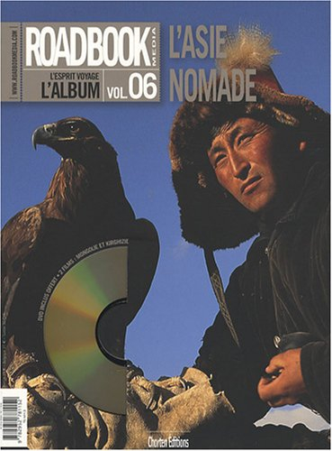 Roadbook, n° 6. Asie nomade : Mongolie, Ouzbékistan, Kirghizie, Chine, Tibet