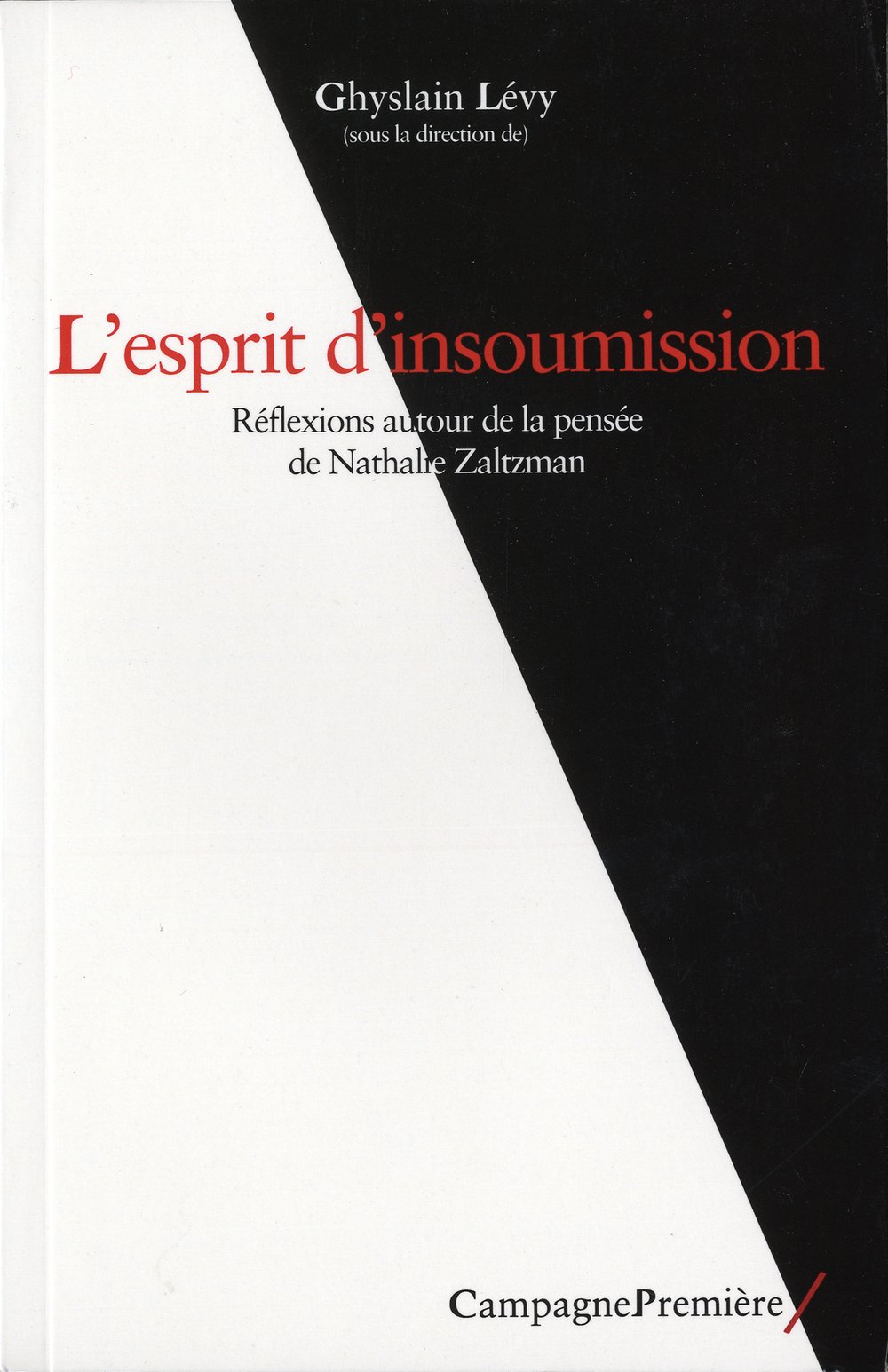 L'esprit d'insoumission : réflexions autour de la pensée de Nathalie Zaltzman