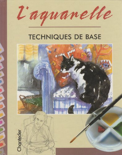 l'aquarelle : techniques de base