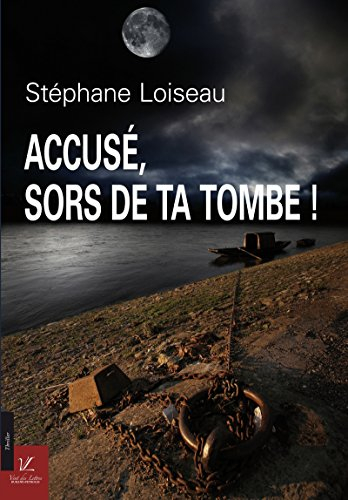 Accusé, sors de ta tombe !