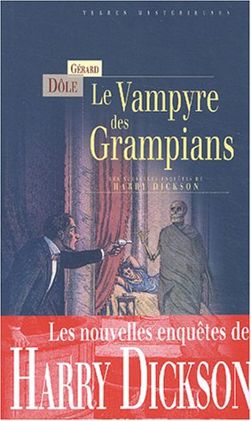 Les nouvelles enquêtes de Harry Dickson. Vol. 2004. Le vampyre des Grampians