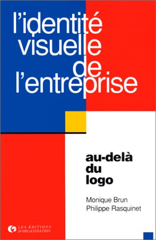 L'identité visuelle de l'entreprise : au-delà du logo