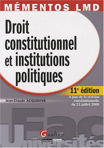 Droit constitutionnel et institutions politiques : à jour de la révision constitutionnelle du 23 jui
