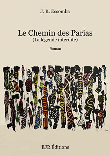 Le Chemin des Parias ( La légende interdite )