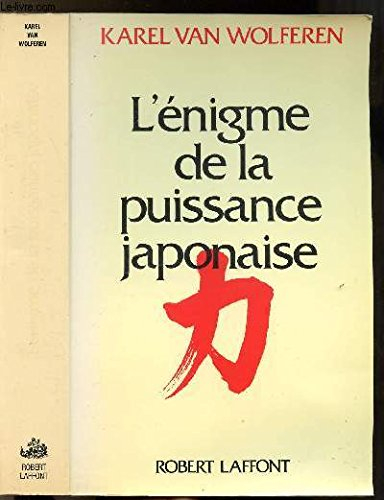 L'Enigme de la puissance japonaise : le peuple et la politique dans une nation sans Etat