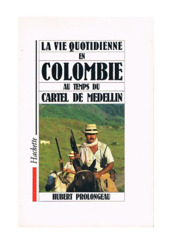 La Vie quotidienne en Colombie sous le cartel de Medellin