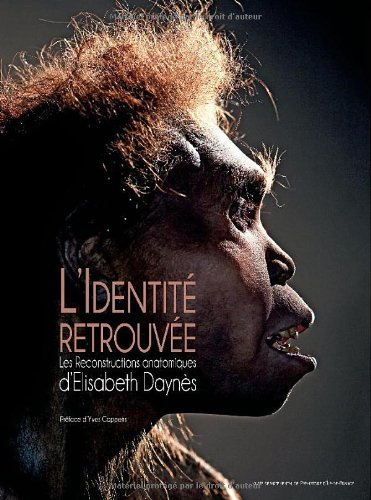 L'identité retrouvée, les reconstructions anatomiques d'Elisabeth Daynès : exposition, Nemours, Musé