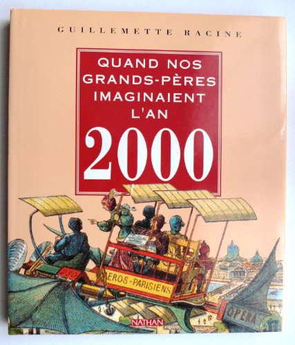 Quand nos grands-pères imaginaient l'an 2000