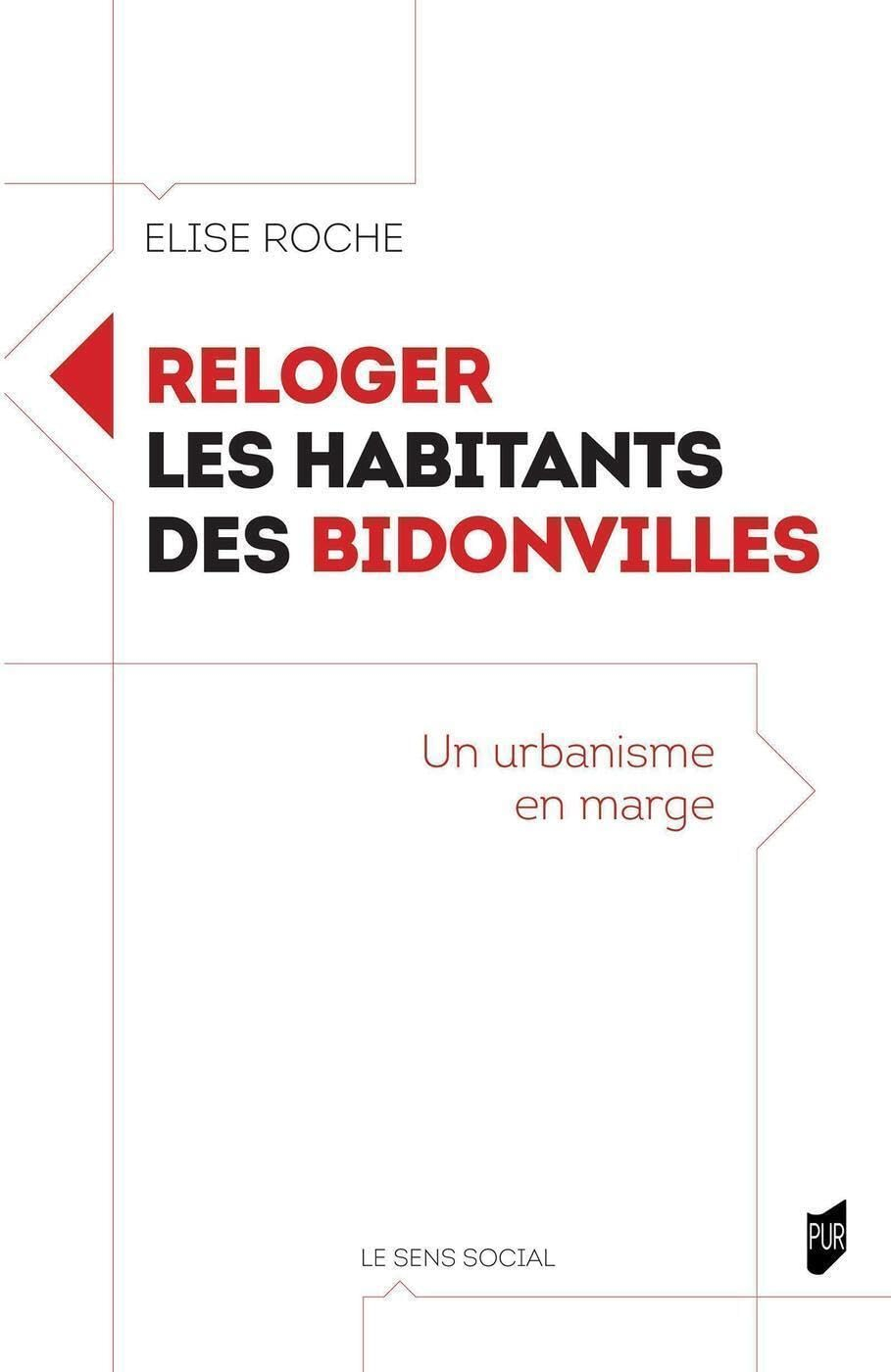 Reloger les habitants des bidonvilles : un urbanisme en marge