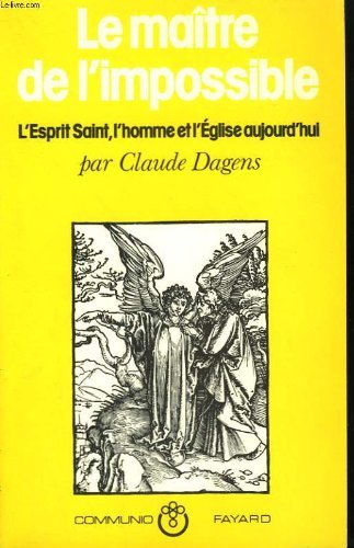 le maître de l'impossible - l'esprit sain, l'homme et l'eglise aujourd'hui