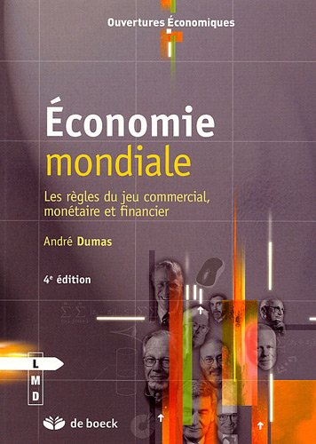 Economie mondiale : les règles du jeu commercial, monétaire et financier
