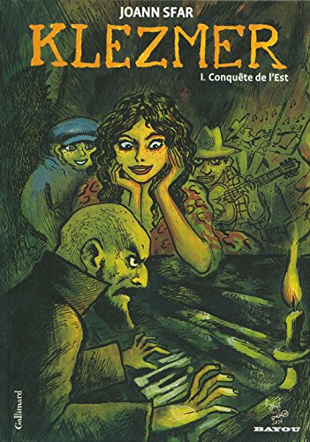 Klezmer. Vol. 1. Conquête de l'Est