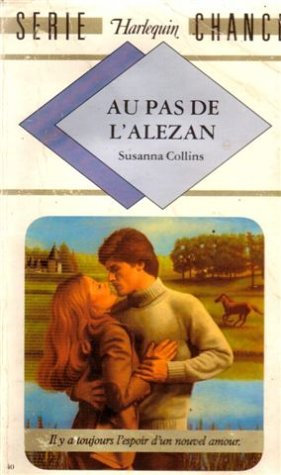 au pas de l'alezan : collection : harlequin série chance n, 40