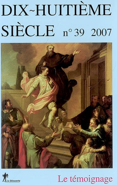 Dix-huitième siècle, n° 39. Le témoignage