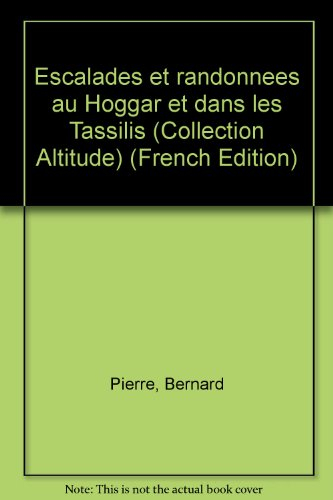 Escalades et randonnées au Hoggar et dans les Tassilis
