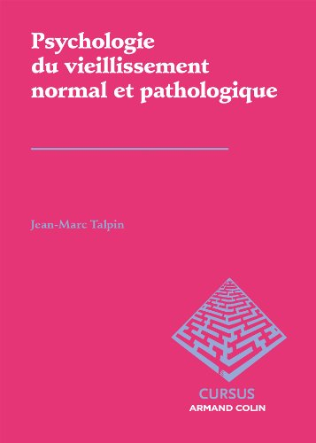 Psychologie du vieillissement normal et pathologique