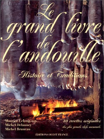 Le grand livre de l'andouille : histoire et traditions