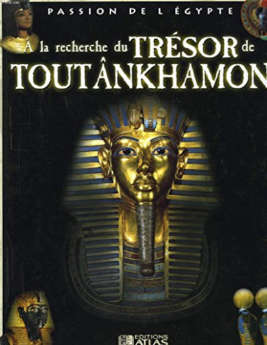 À la recherche du trésor de toutânkhamon (passion de l'Égypte)