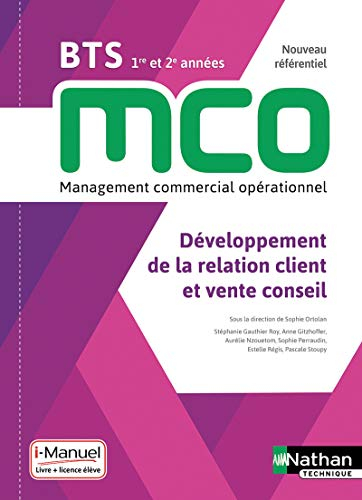 Développement de la relation client et vente conseil : BTS MCO 1re et 2e années : livre + licence él