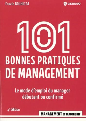 101 bonnes pratiques de management : le mode d'emploi du manager débutant ou confirmé