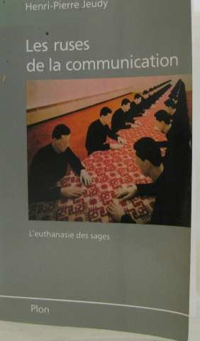 Les Ruses de la communication : l'euthanasie des sages